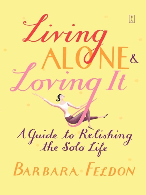 Title details for Living Alone and Loving It by Barbara Feldon - Available